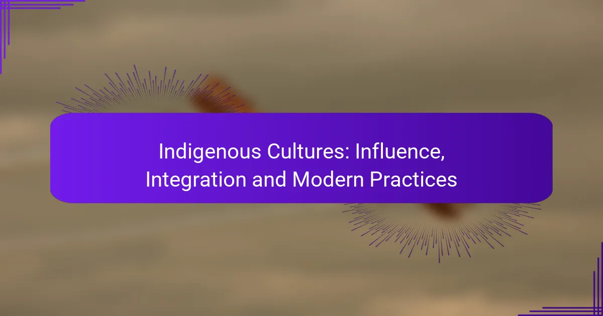 Indigenous Cultures: Influence, Integration and Modern Practices