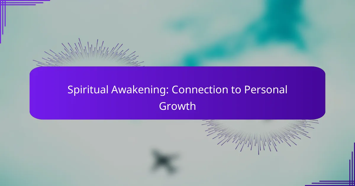 Spiritual Awakening: Connection to Personal Growth