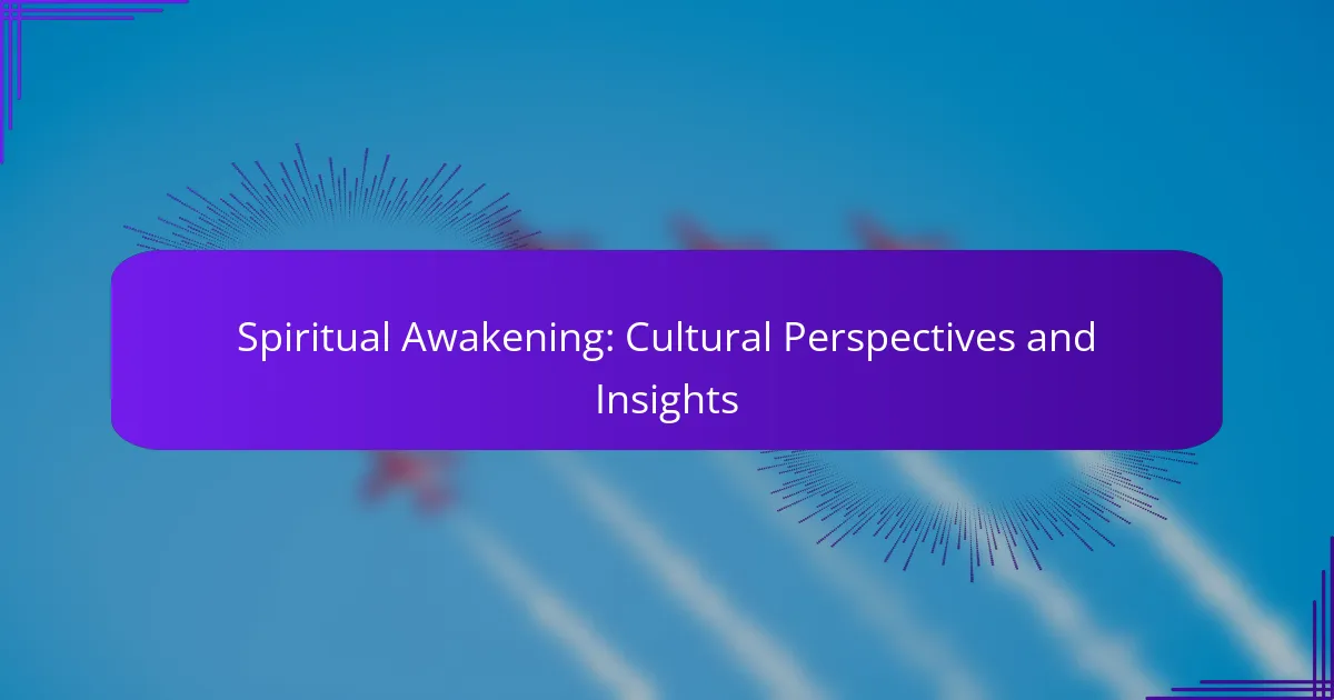 Spiritual Awakening: Cultural Perspectives and Insights