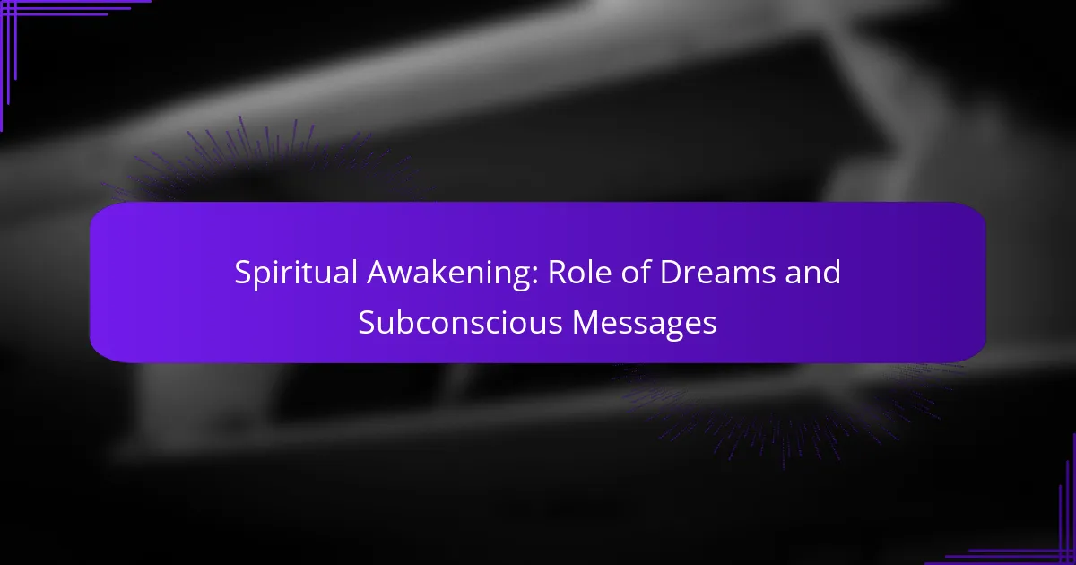 Spiritual Awakening: Role of Dreams and Subconscious Messages