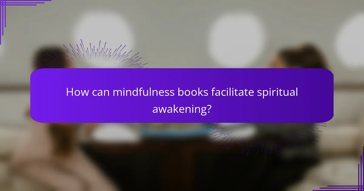 How can mindfulness books facilitate spiritual awakening?