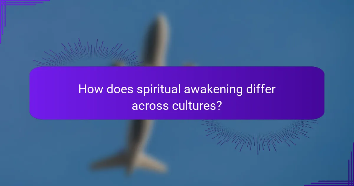 How does spiritual awakening differ across cultures?