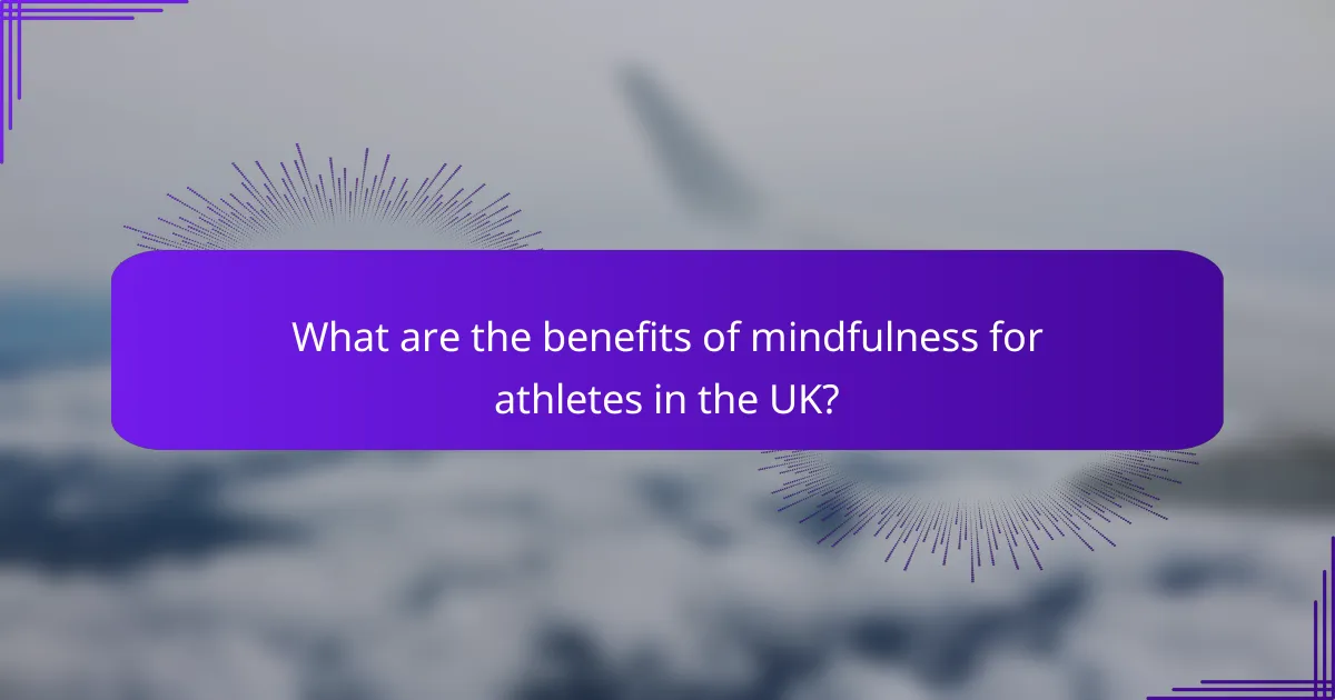 What are the benefits of mindfulness for athletes in the UK?