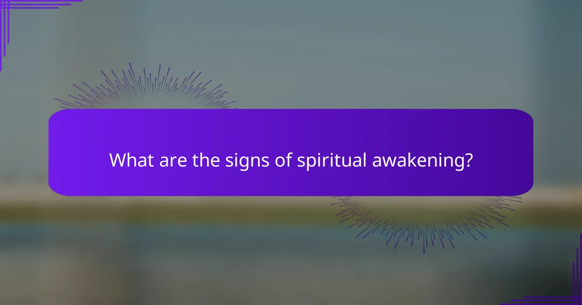 What are the signs of spiritual awakening?