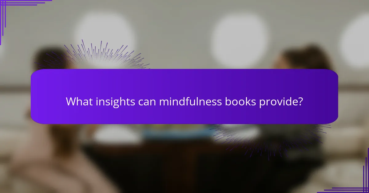 What insights can mindfulness books provide?